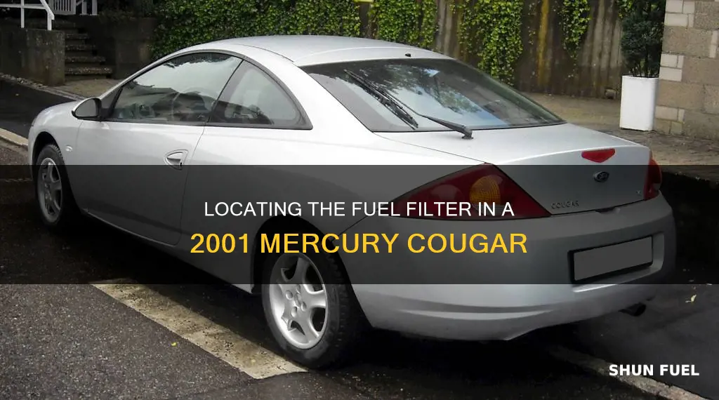 where is the fuel filter on a 2001 mercury cougar