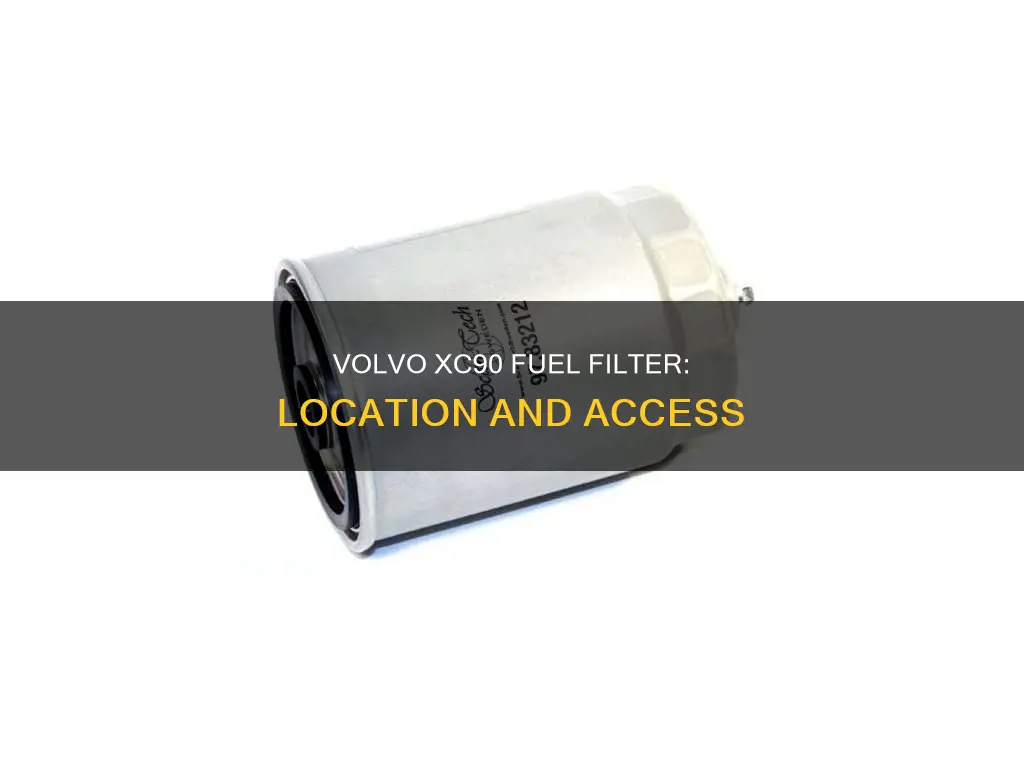 where is the fuel filter on a 2005 volvo xc90