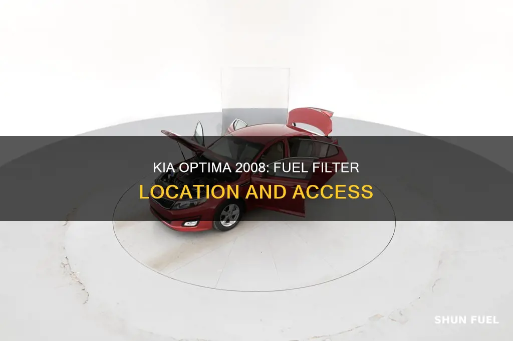 where is the fuel filter on a 2008 kia optima
