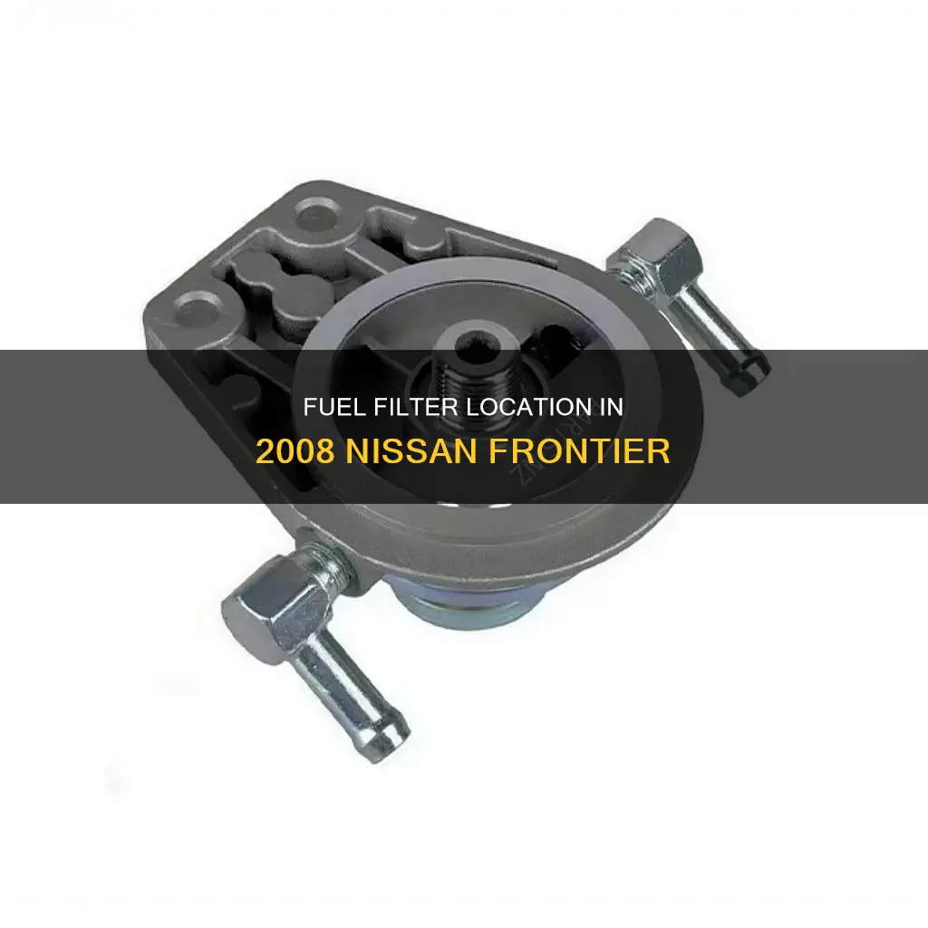 where is the fuel filter on a 2008 nissan frontier