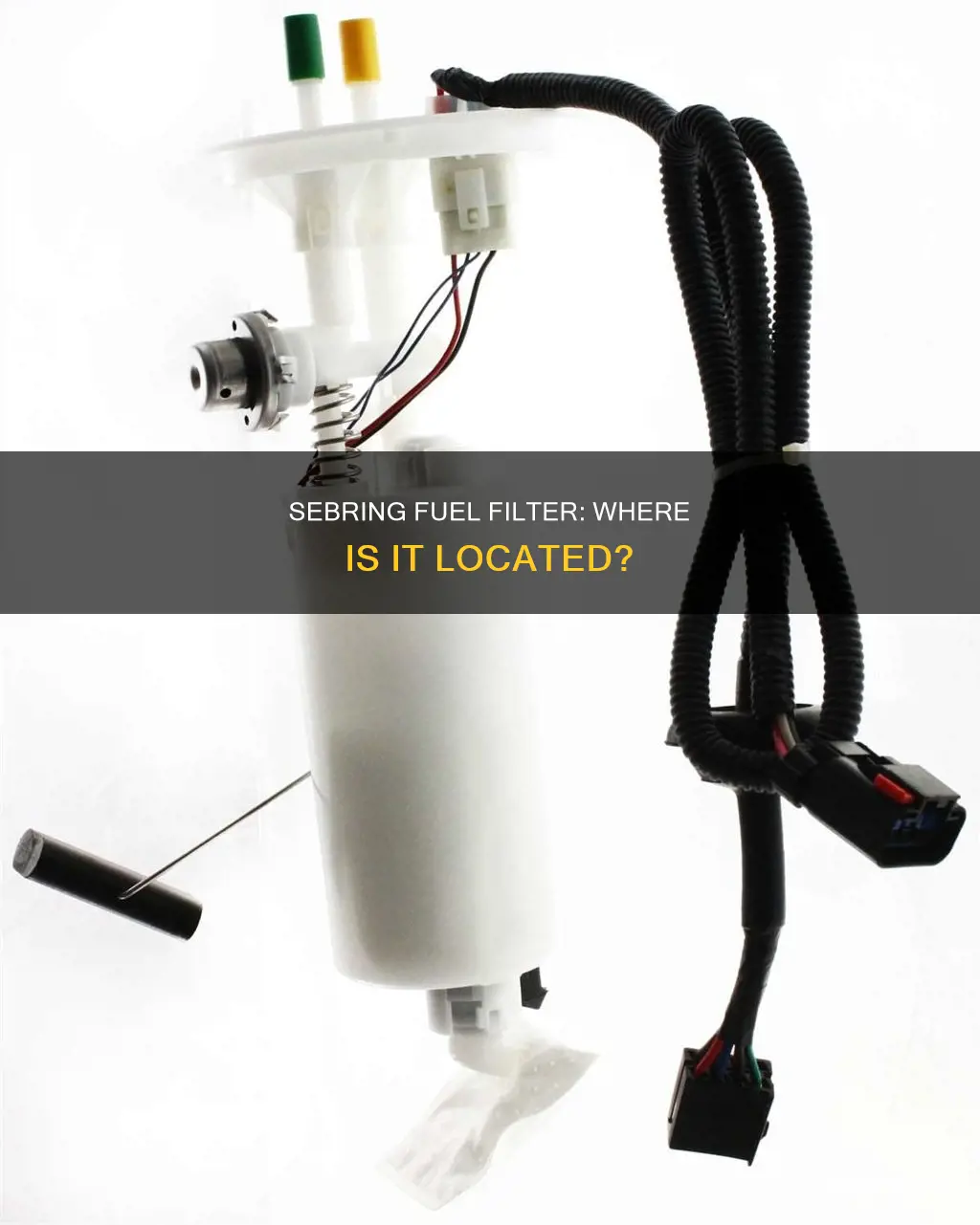 where is the fuel filter on a 2008 sebring