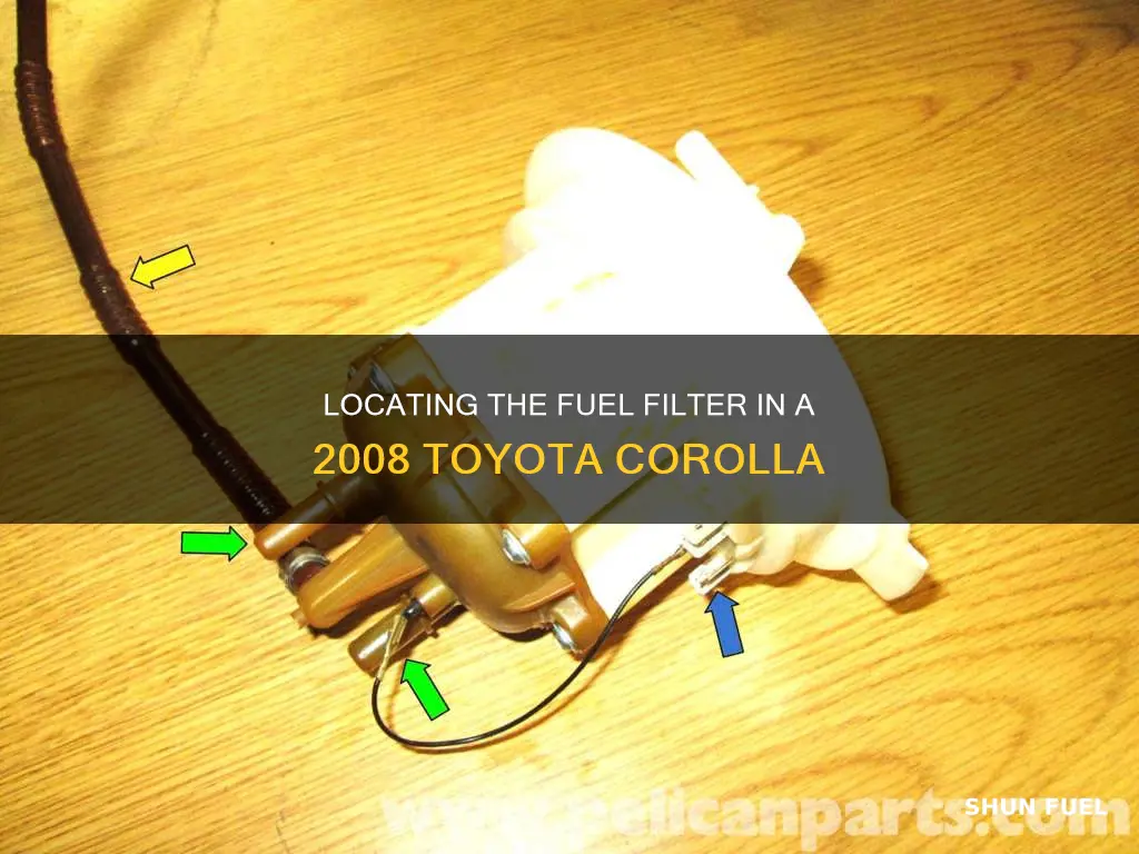 where is the fuel filter on a 2008 toyota corolla