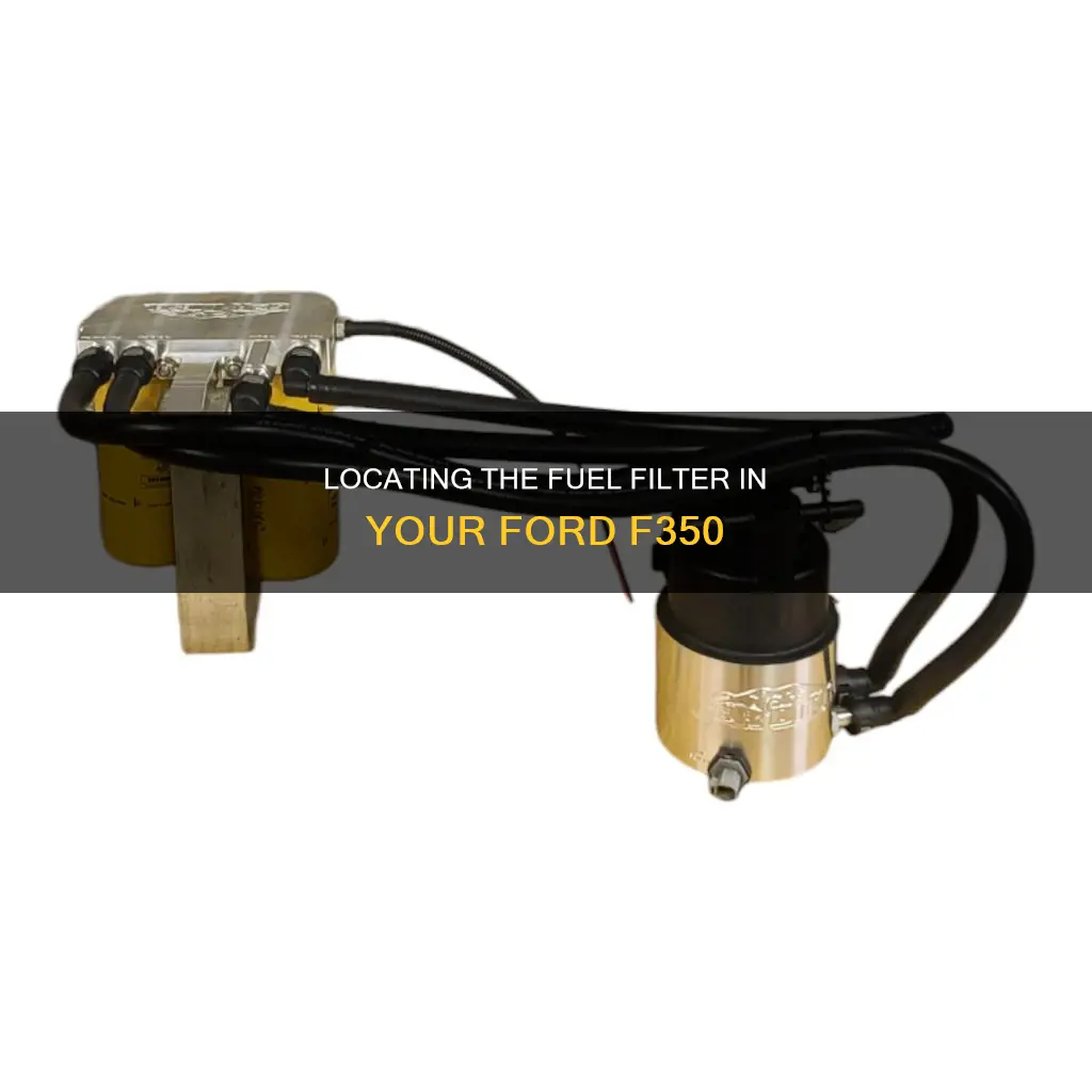 where is the fuel filter on a ford f350