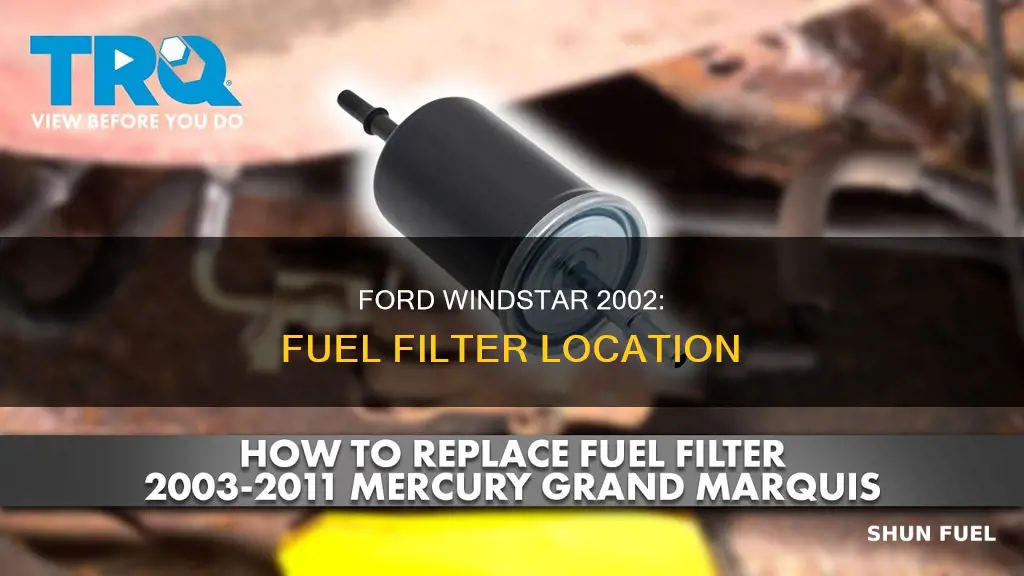 where is the fuel filter on a ford windstar 2002