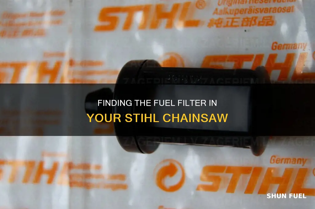 where is the fuel filter on a stihl chainsaw