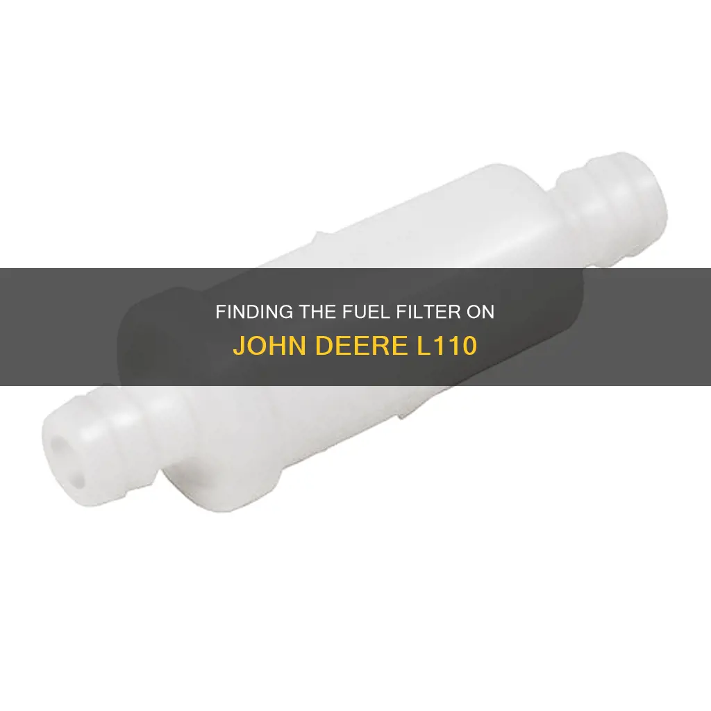 where is the fuel filter on john deere l110