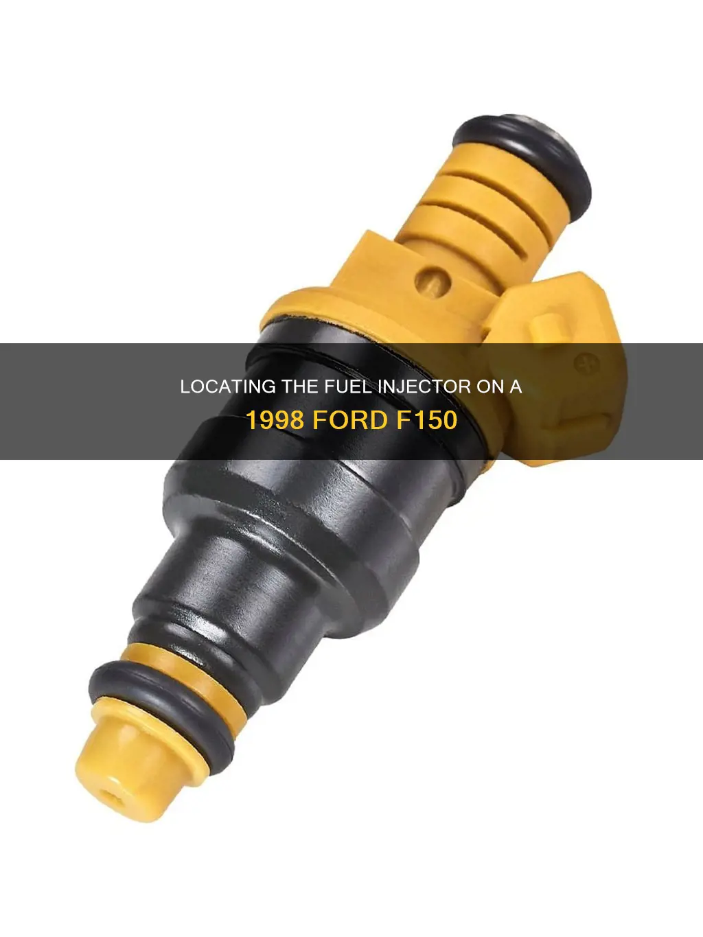 where is the fuel injector on 1998 ford f150