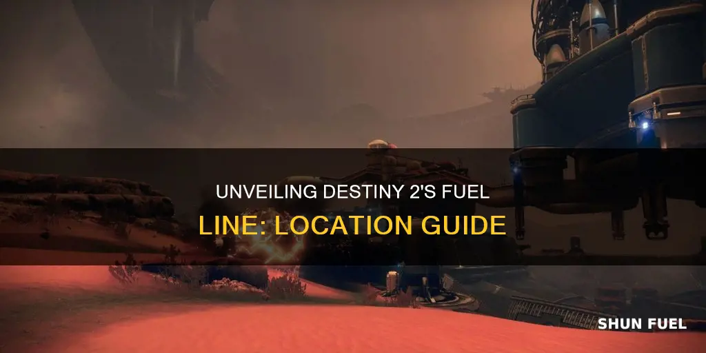 where is the fuel line in destiny 2