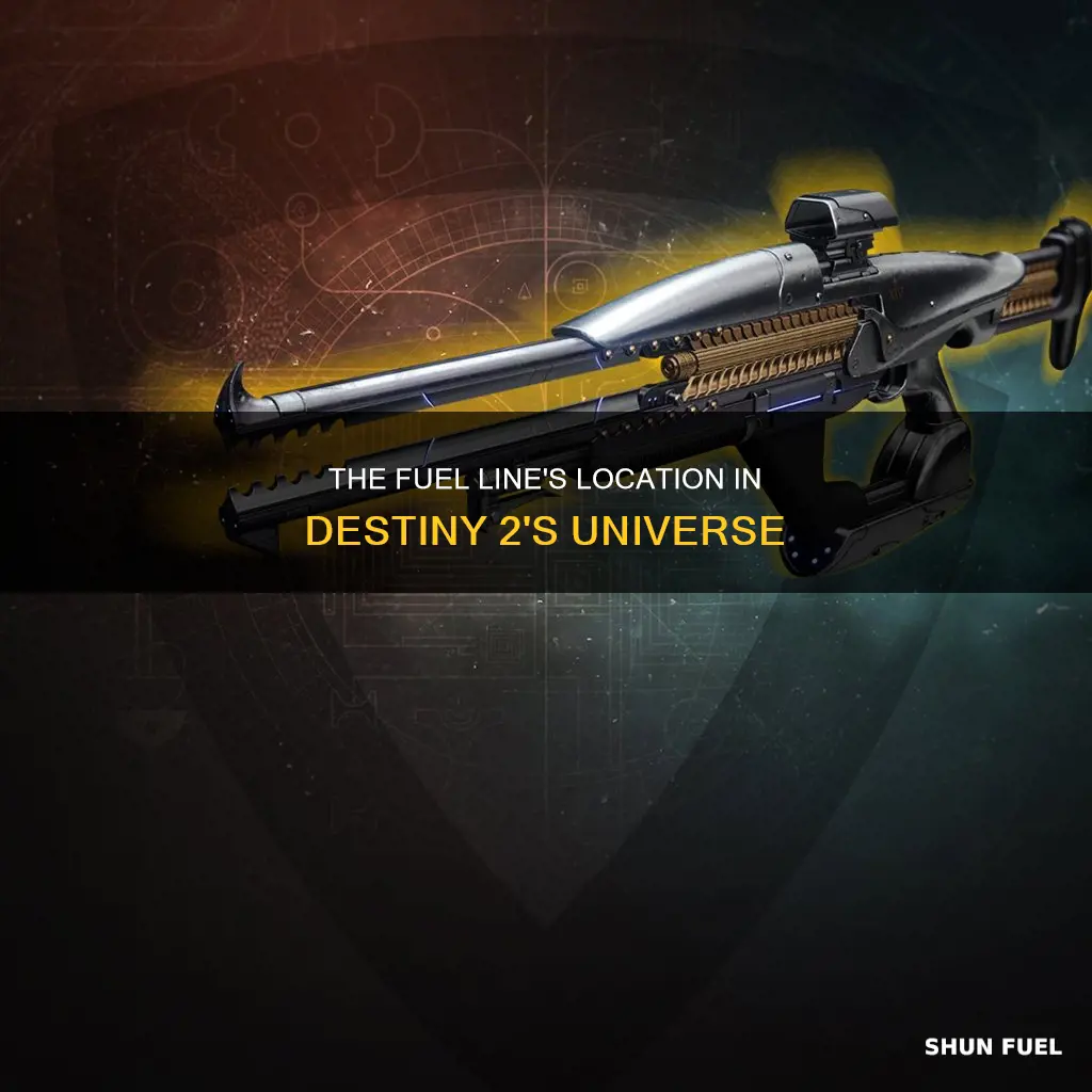 where is the fuel line in destiny 2