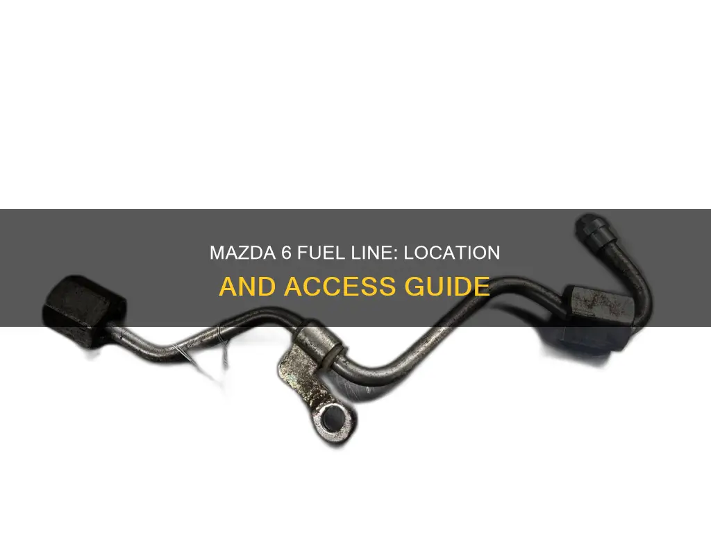 where is the fuel line on a 2005 mazda 6