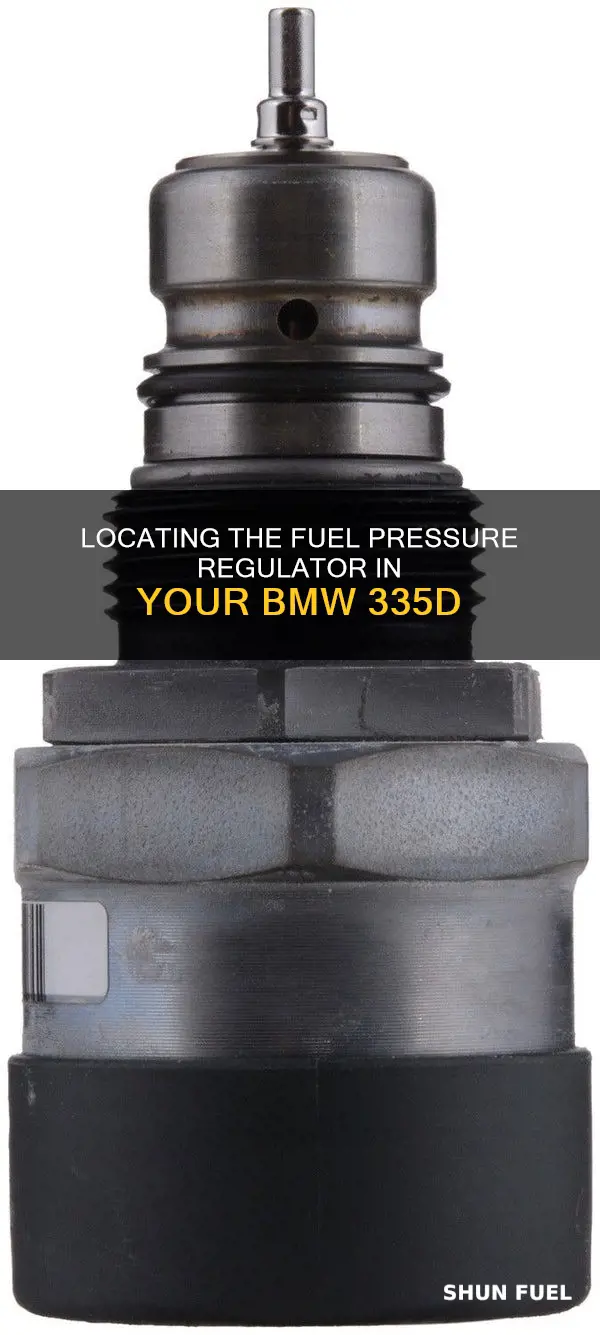 where is the fuel pressure regulator bmw 335d