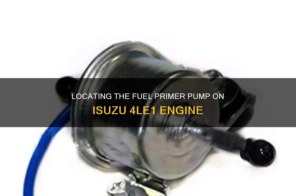where is the fuel primer pump on a 4le1 isuzu