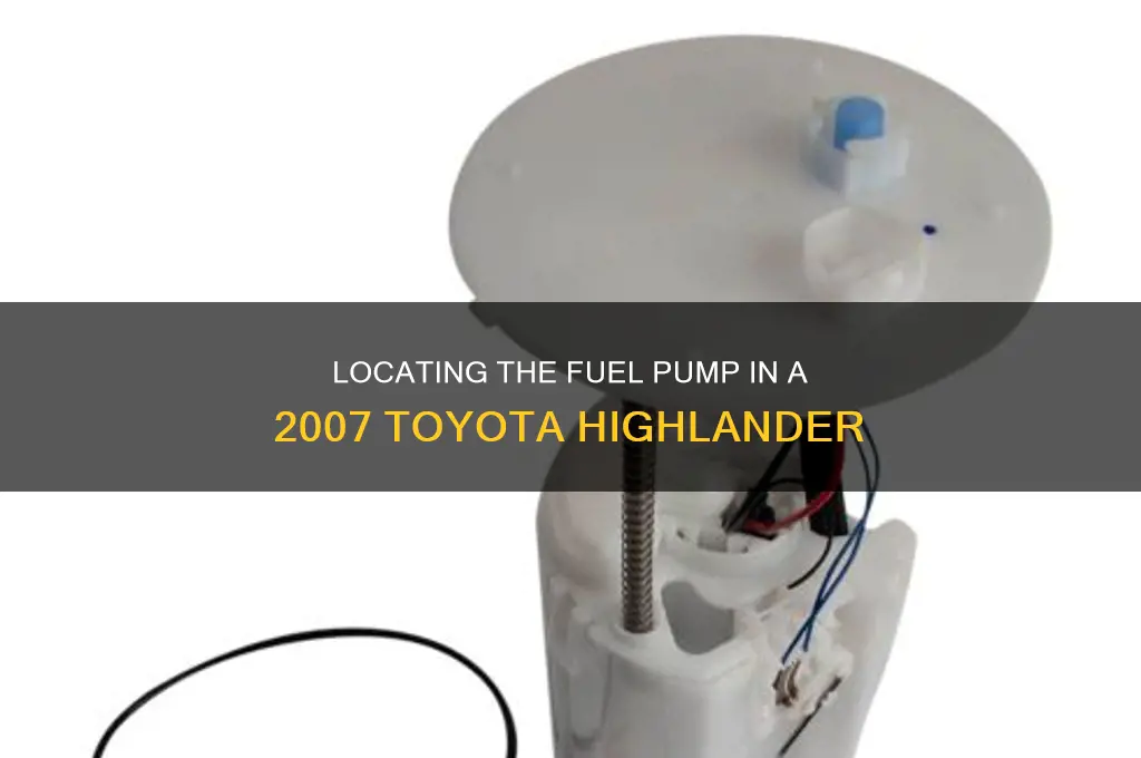 where is the fuel pump for 2007 toyota highlander