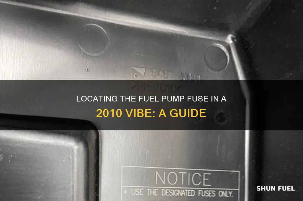 where is the fuel pump fuse in 2010 vibe