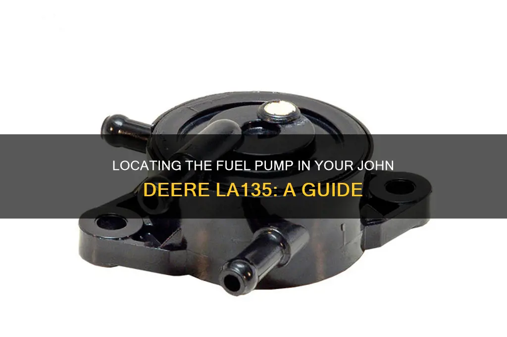 where is the fuel pump in the johndeer la135