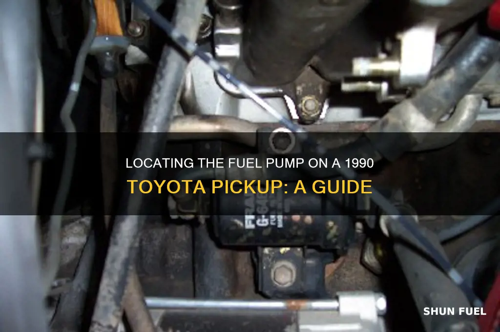 where is the fuel pump on a 1990 toyota pickup