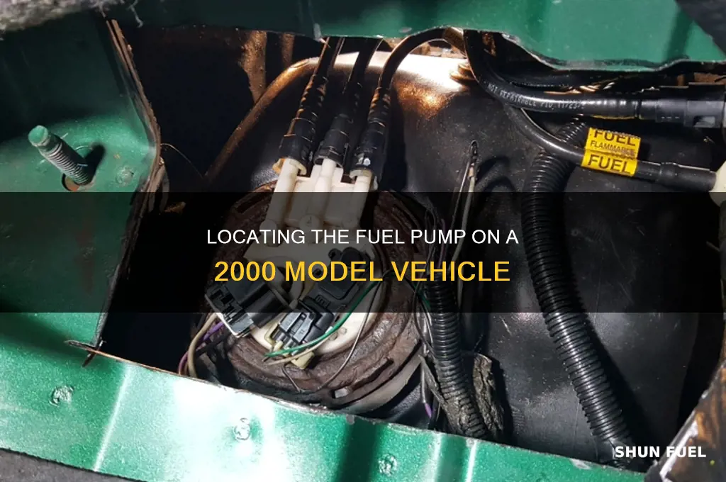 where is the fuel pump on a 2000