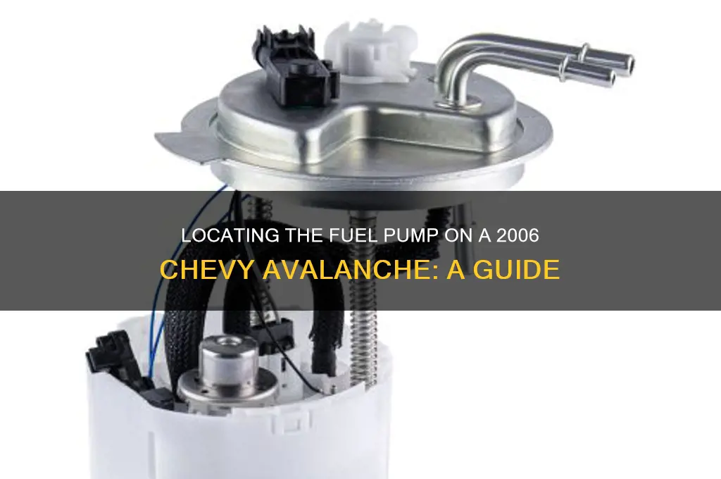 where is the fuel pump on a 2006 chevy avalanche