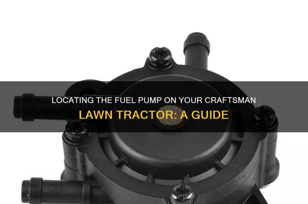 where is the fuel pump on a craftsman lawn tractor