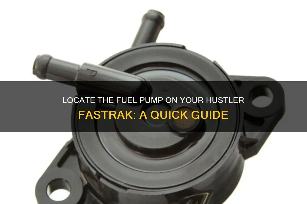 where is the fuel pump on hustler fastrak