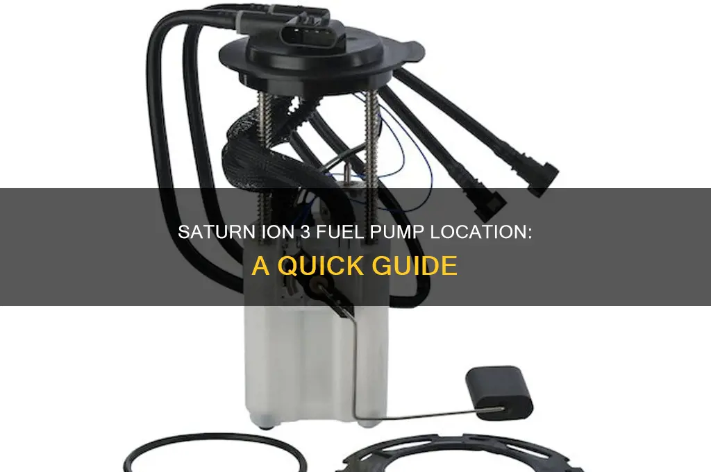 where is the fuel pump on my saturn ion 3
