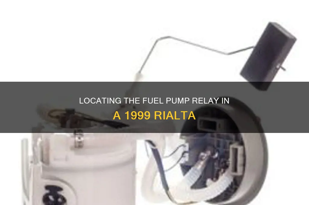 where is the fuel pump relay 1999 rialta