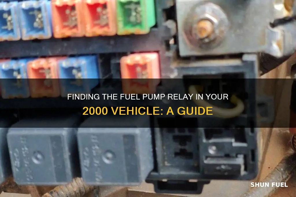 where is the fuel pump relay located on my 2000