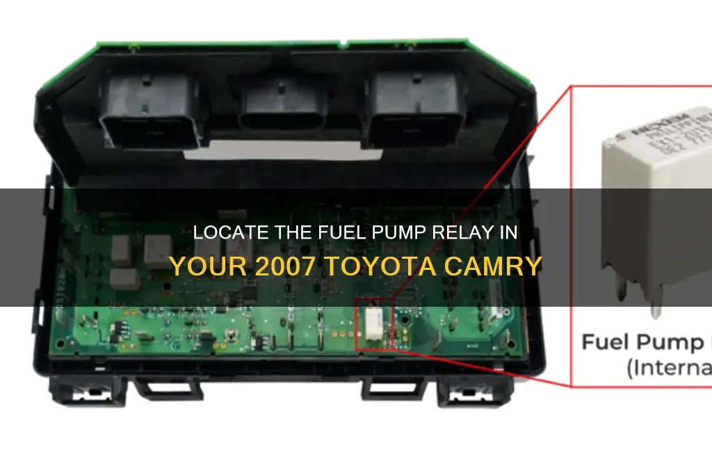 where is the fuel pump relay on 07 camry