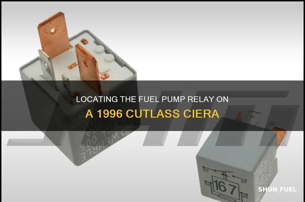 where is the fuel pump relay on 1996 cutlass ciera