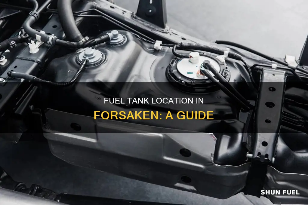 where is the fuel tank in forsaken