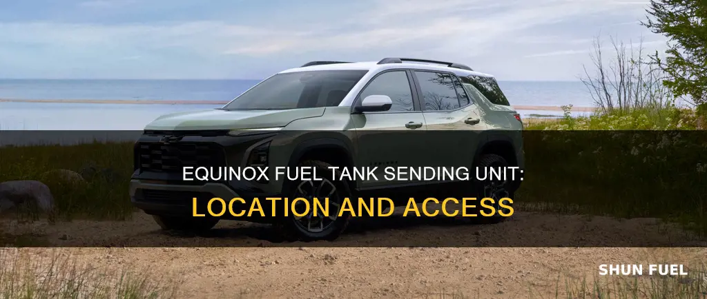 where is the fuel tank sending unit 07 equinox