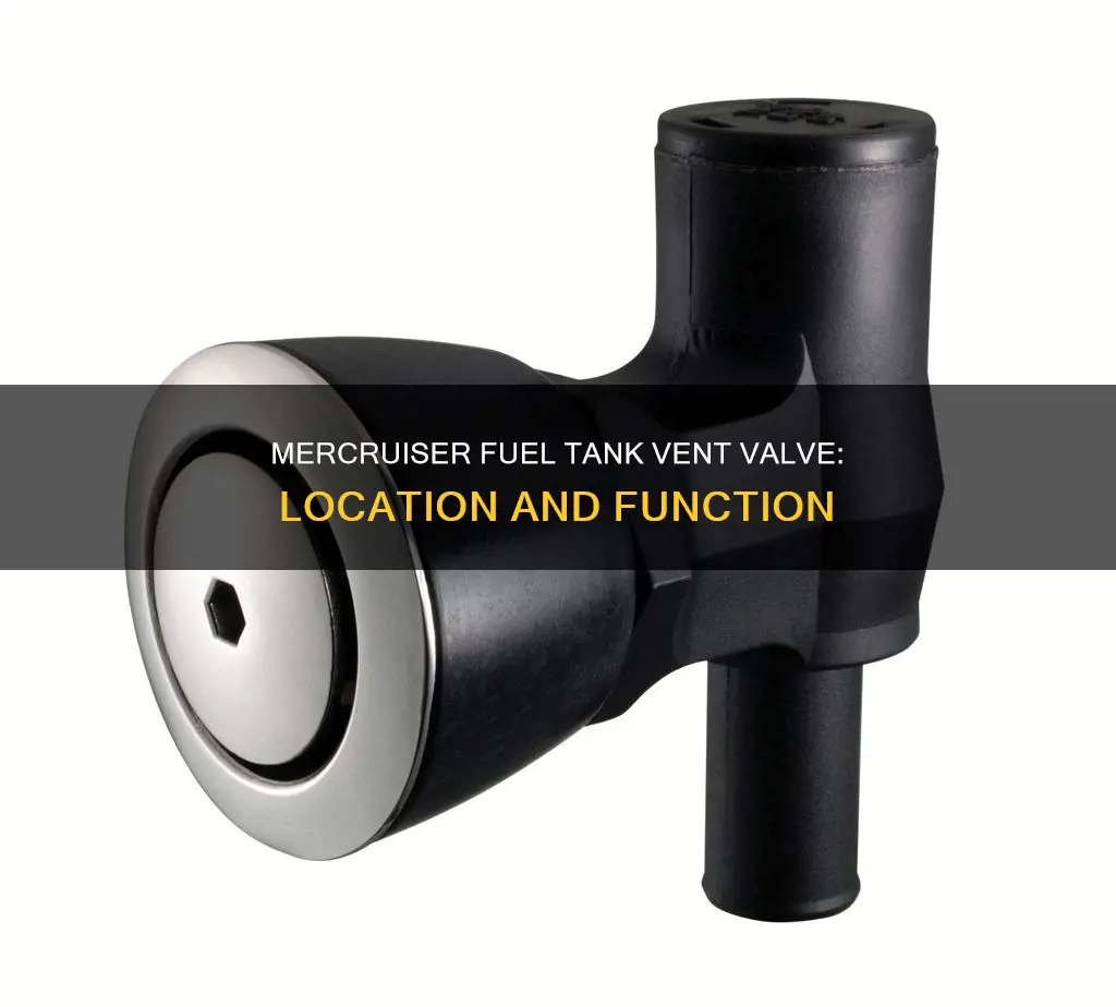 where is the fuel tank vent valve located on mercruiser