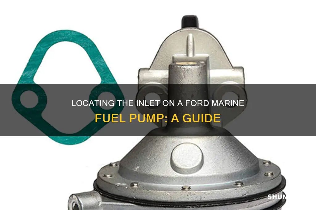 where is the inlet on a ford marine fuel pump