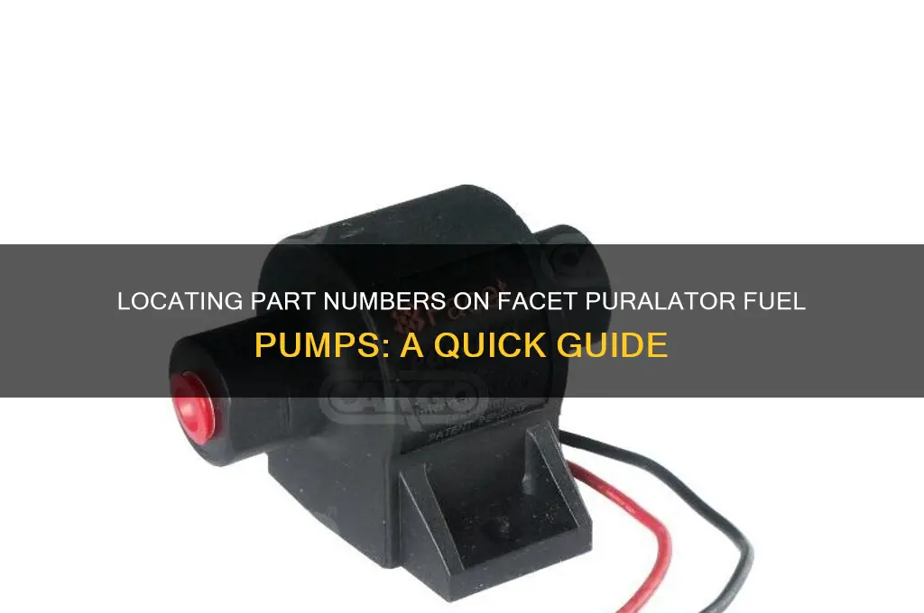 where is the part number on facet puralator fuel pumps
