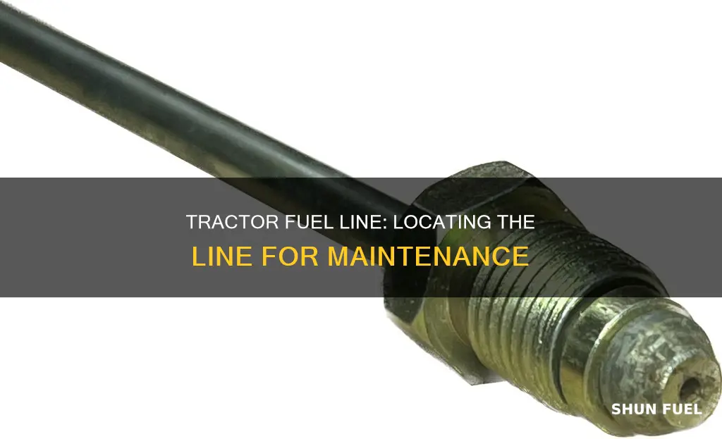 where the fuel line is on tractor