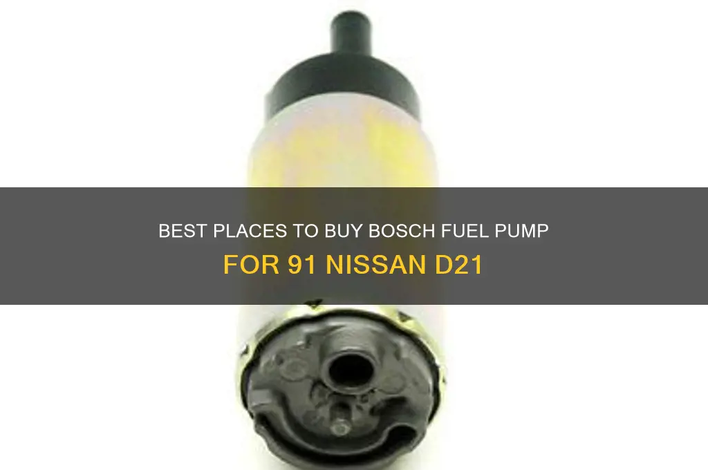 where to buy bosch fuel pump for 91 nissan d21