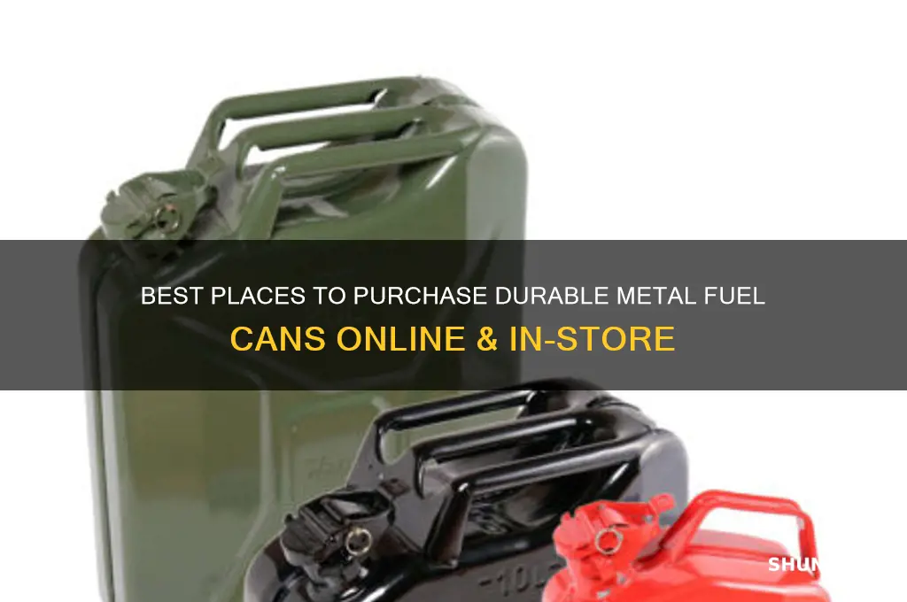 where to buy metal fuel cans