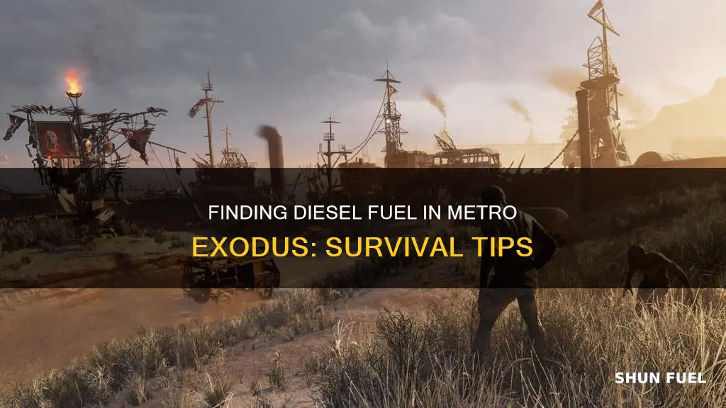 where to find diesel fuel metro exodus
