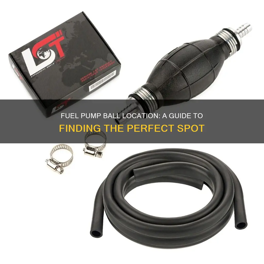 where to locate the pump ball on a fuel line