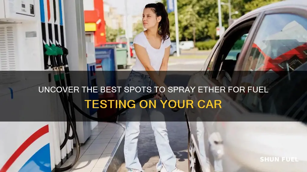 where to spray ether on car to test fuel