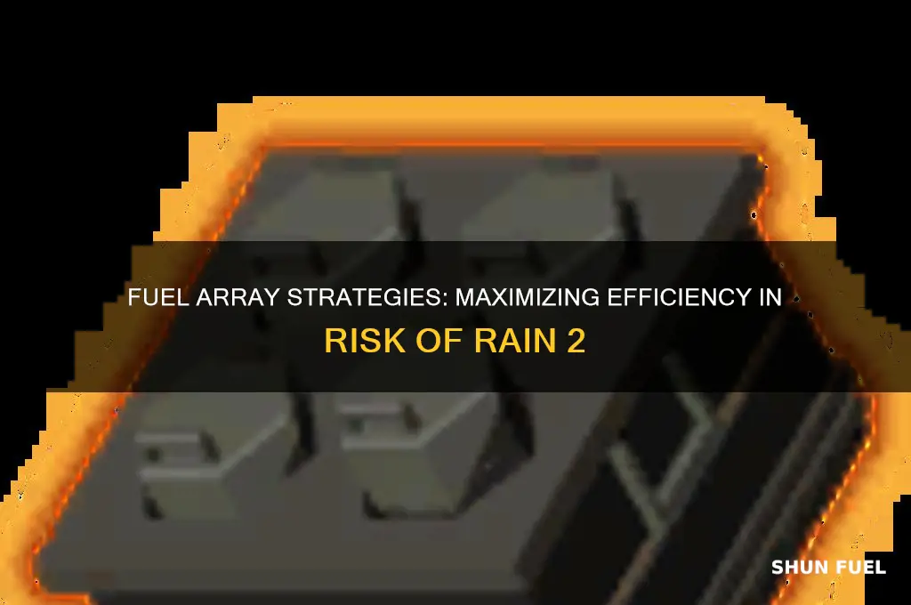 where to use fuel array risk of rain 2