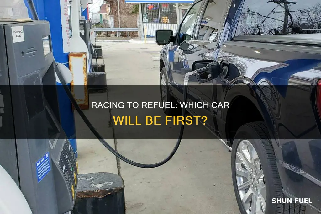 which car will get fuel first