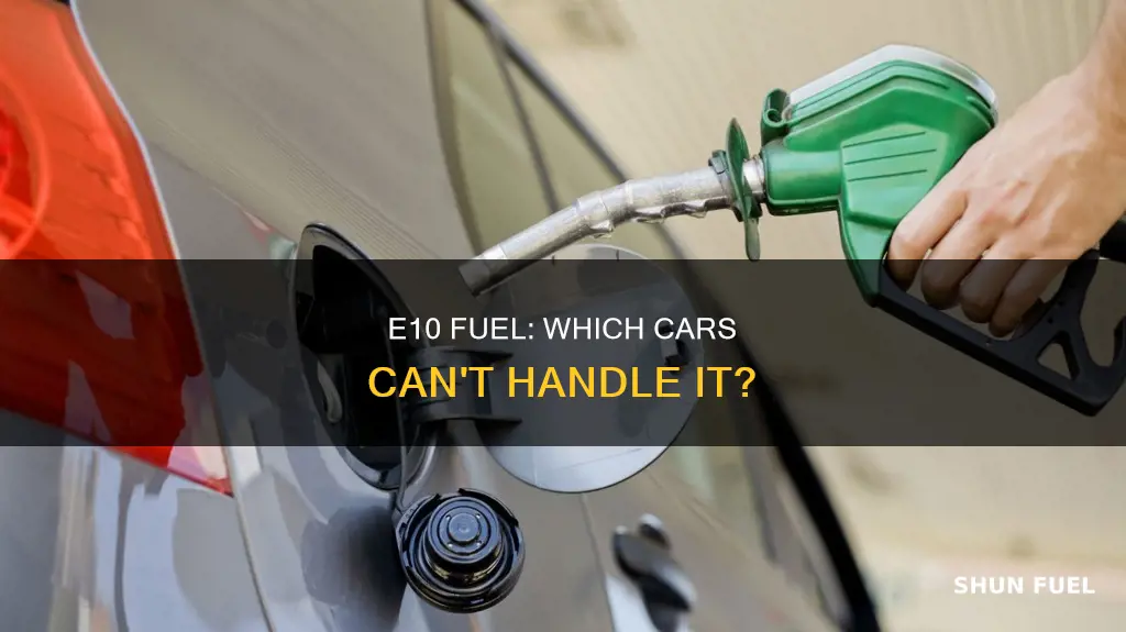 which cars are not compatible with e10 fuel