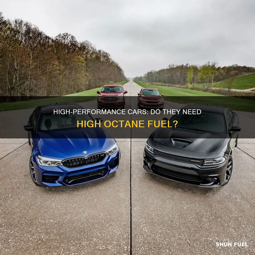 which cars need high octane fuel