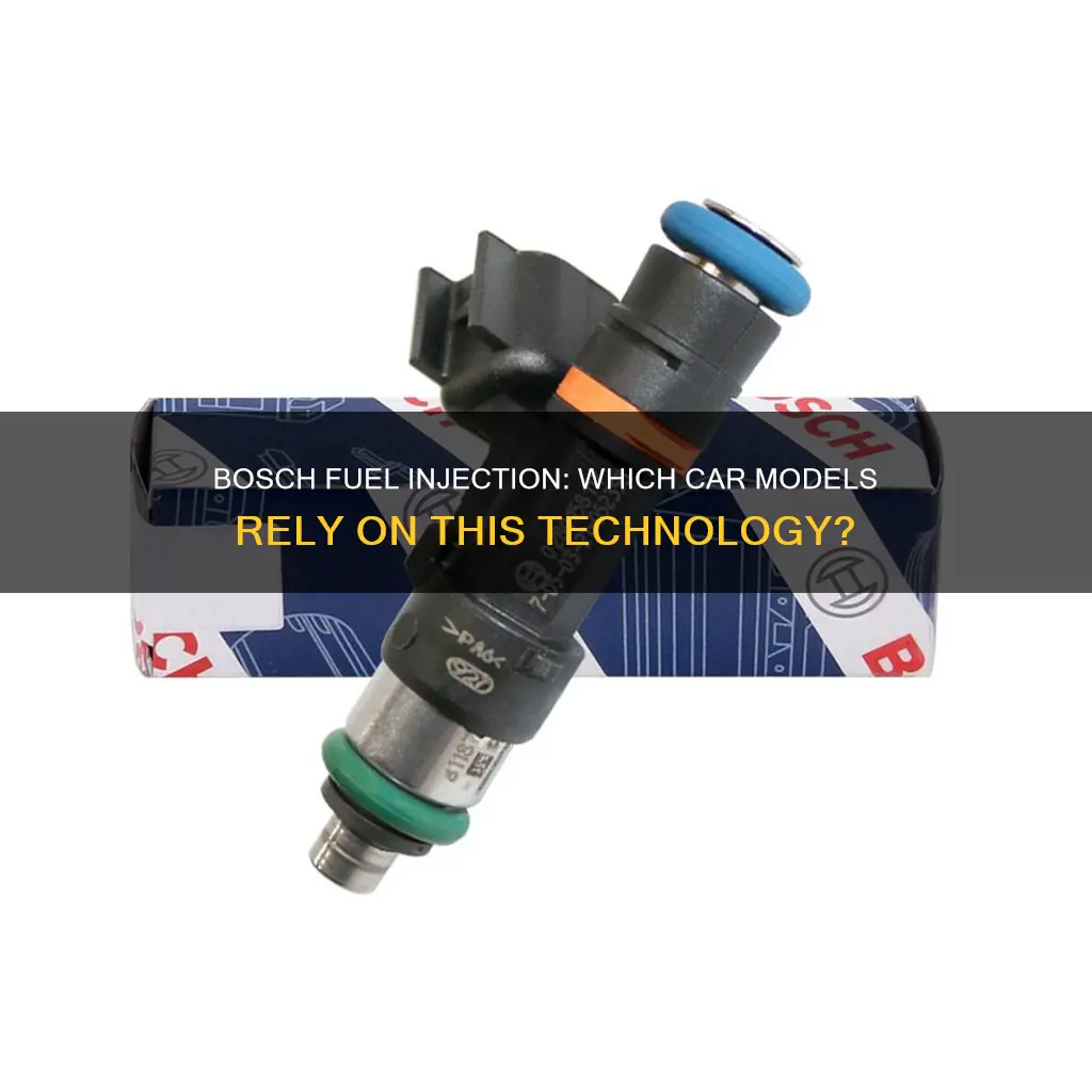 which cars usebosch fuel injection