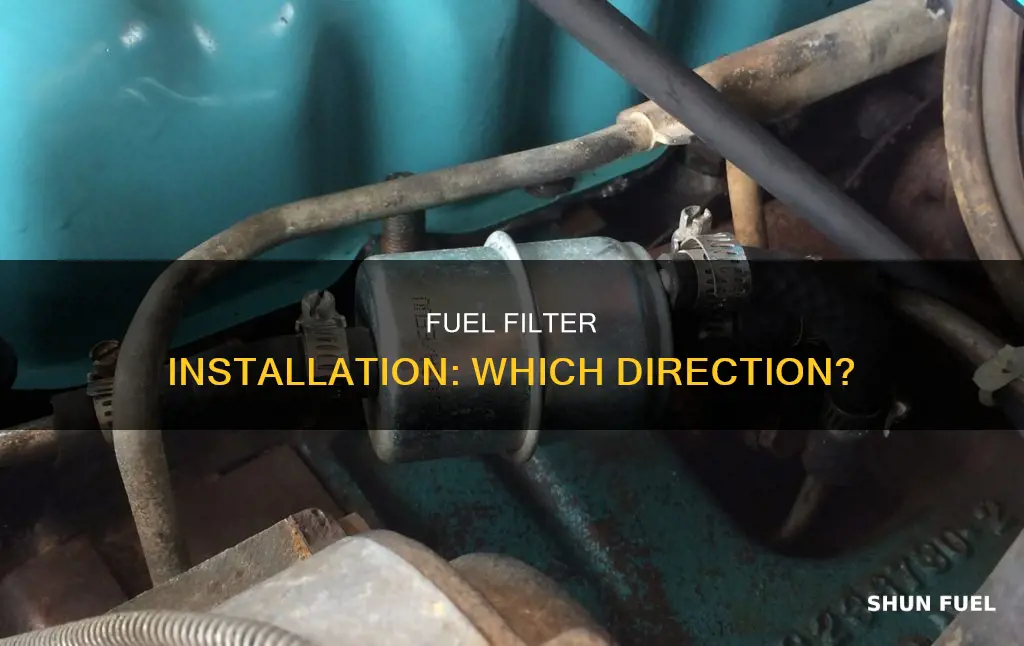 which direction does a fuel filter go