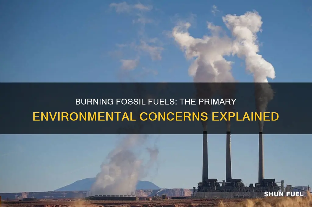 which environmental concerns is most associated with burning fossil fuels