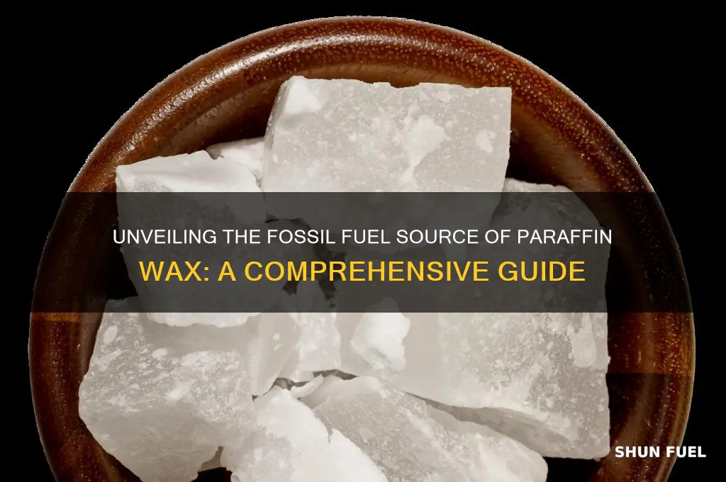 which fossil fuel gives us paraffin wax