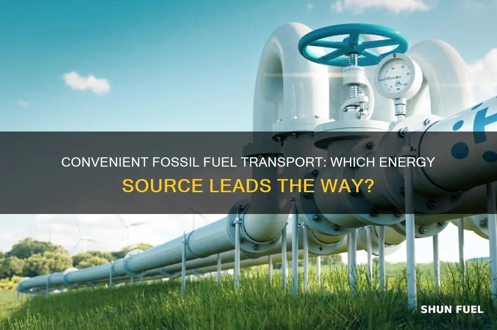 which fossil fuel is most convenient to transport