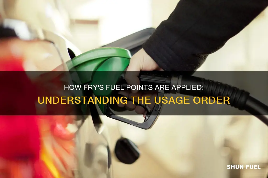 which frys fuel points gets used first